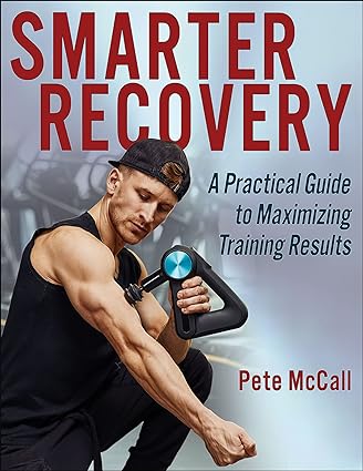 Smarter Recovery: A Practical Guide to Maximizing Training Results - Orginal Pdf